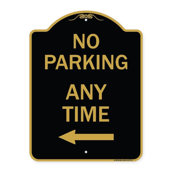Signmission No Parking Anytime W/ Left Arrow, Black & Gold Aluminum Architectural Sign, 18" x 24", BG-1824-23776 A-DES-BG-1824-23776 - main